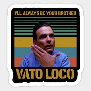 Blood in blood out - Vato Loco Sticker